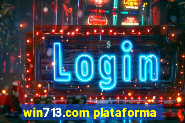 win713.com plataforma